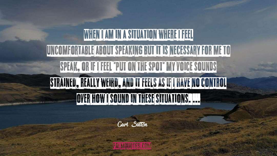 Confiding In Someone quotes by Carl Sutton