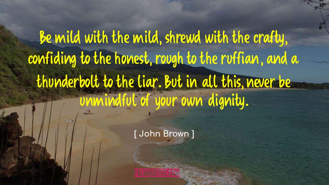 Confiding quotes by John Brown