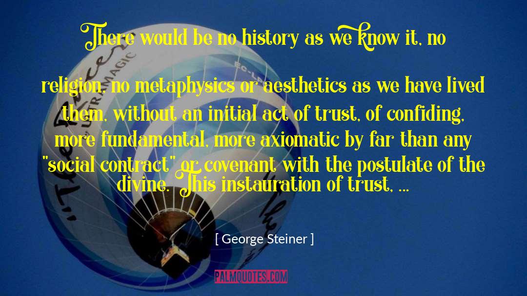 Confiding quotes by George Steiner