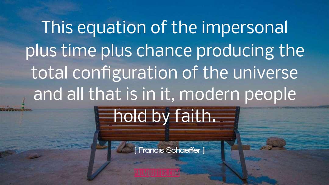 Configuration quotes by Francis Schaeffer