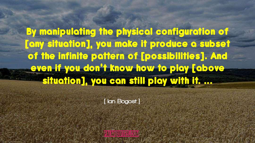 Configuration quotes by Ian Bogost