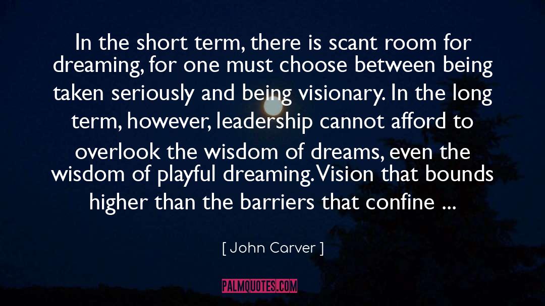 Confine quotes by John Carver