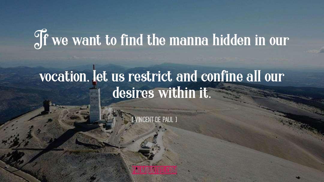 Confine quotes by Vincent De Paul