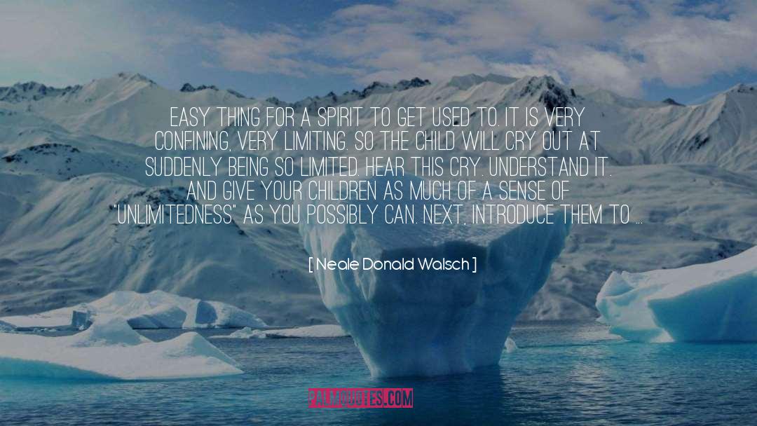 Confining quotes by Neale Donald Walsch