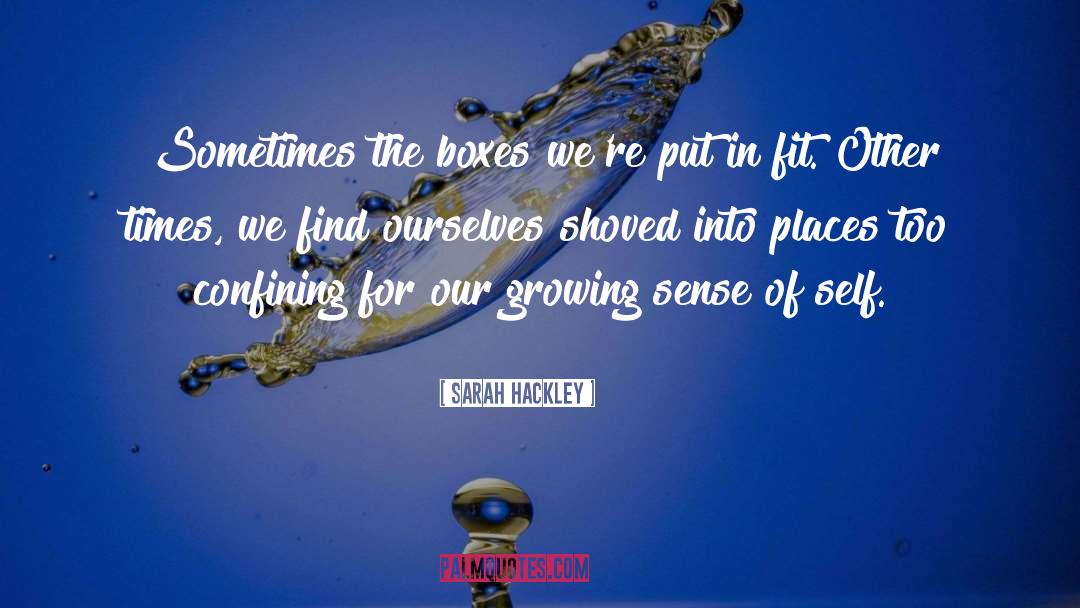 Confining quotes by Sarah Hackley