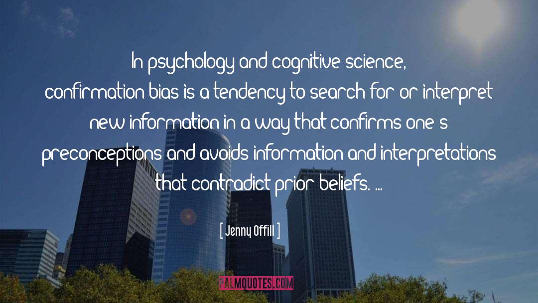Confirmation Bias quotes by Jenny Offill