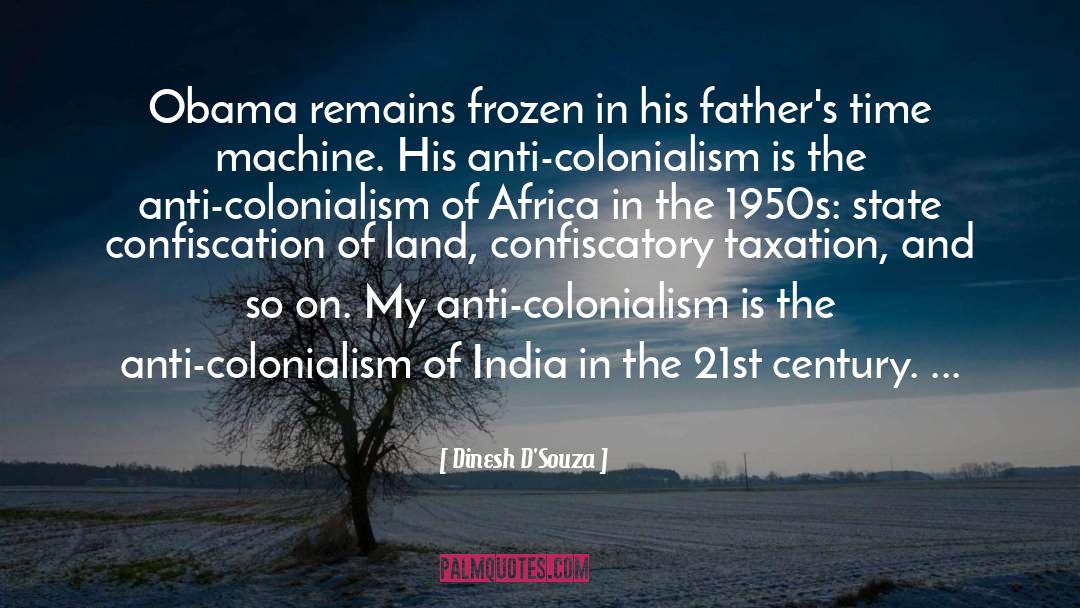 Confiscation quotes by Dinesh D'Souza