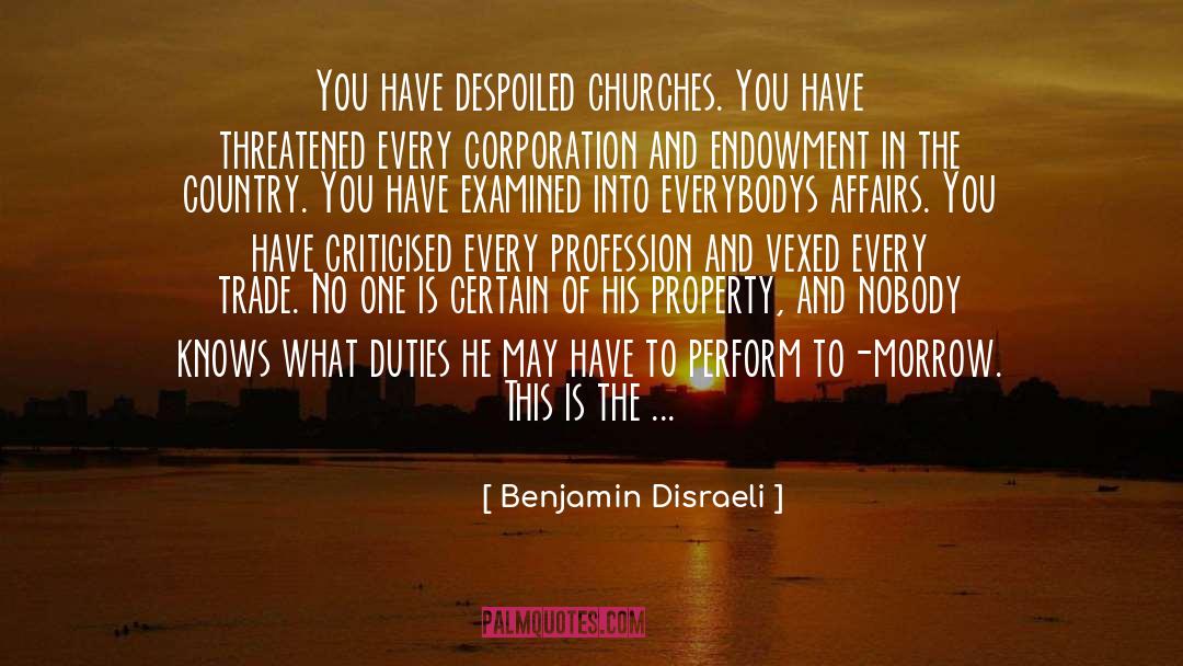 Confiscation quotes by Benjamin Disraeli