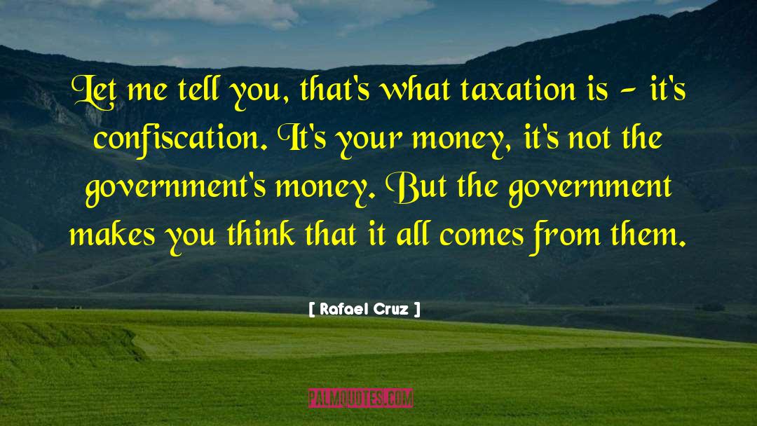 Confiscation quotes by Rafael Cruz