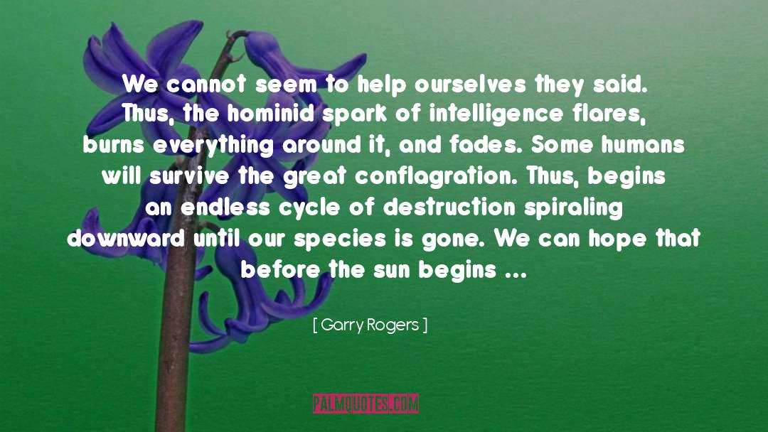 Conflagration quotes by Garry Rogers