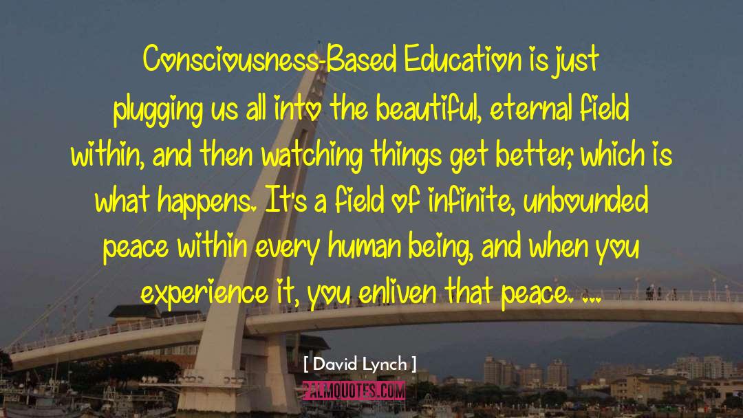 Conflict And Education quotes by David Lynch