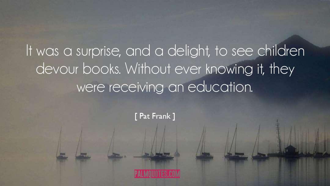 Conflict And Education quotes by Pat Frank