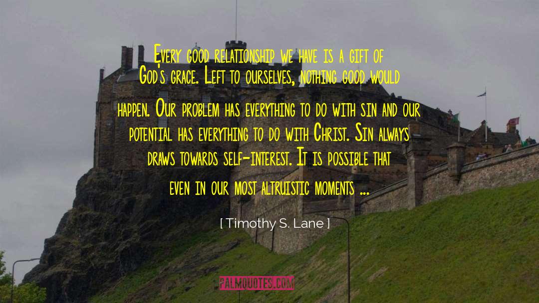 Conflict And Relationship quotes by Timothy S. Lane