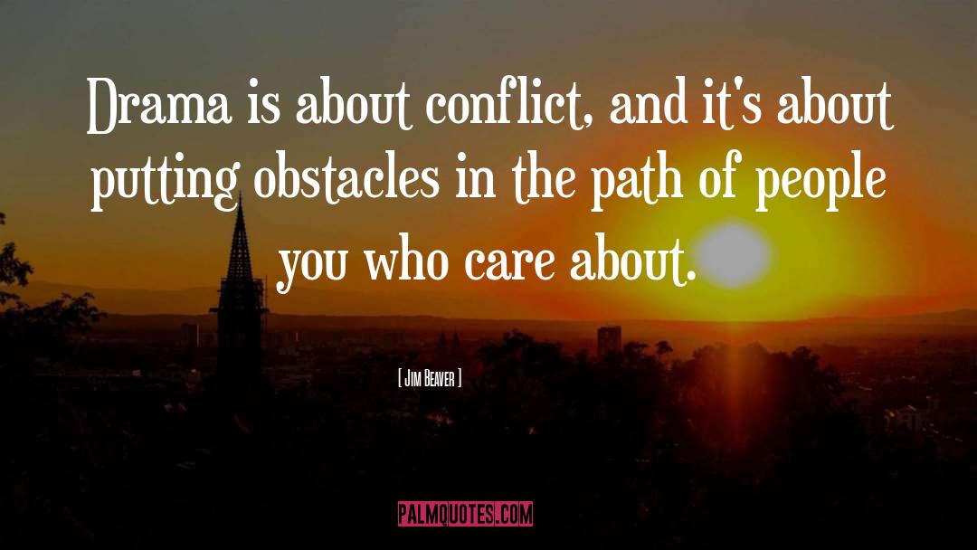 Conflict And Relationship quotes by Jim Beaver