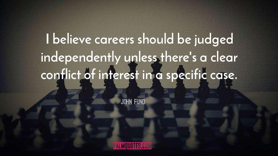 Conflict Of Interest quotes by John Fund
