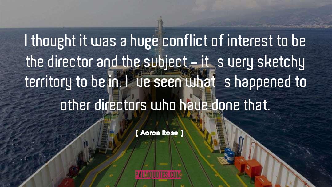 Conflict Of Interest quotes by Aaron Rose