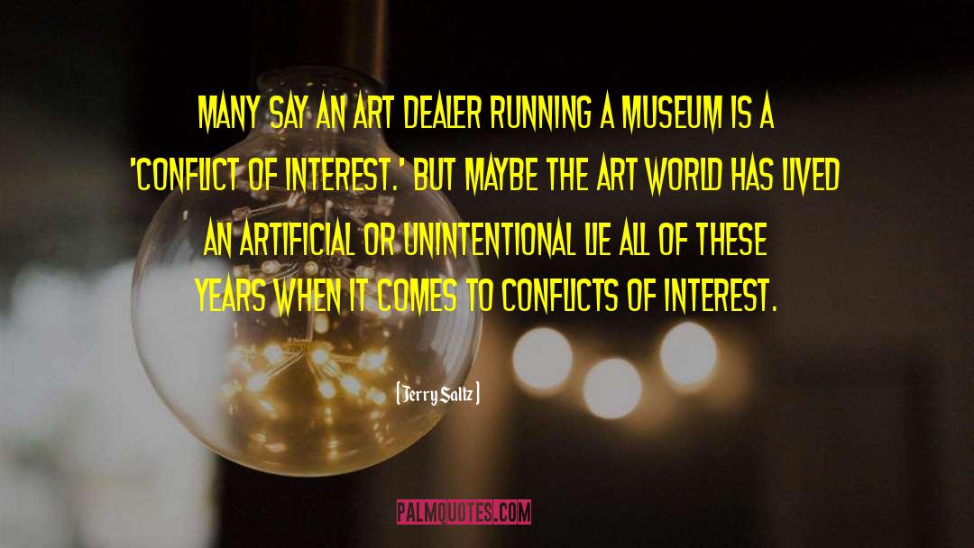 Conflict Of Interest quotes by Jerry Saltz