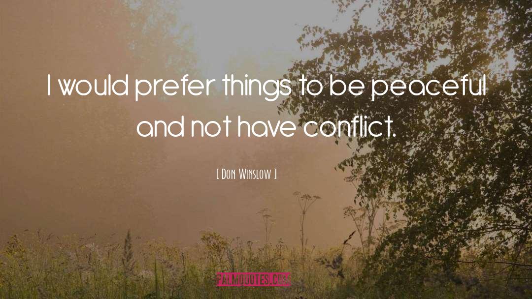 Conflict quotes by Don Winslow