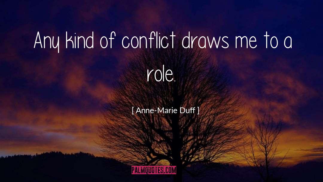 Conflict quotes by Anne-Marie Duff