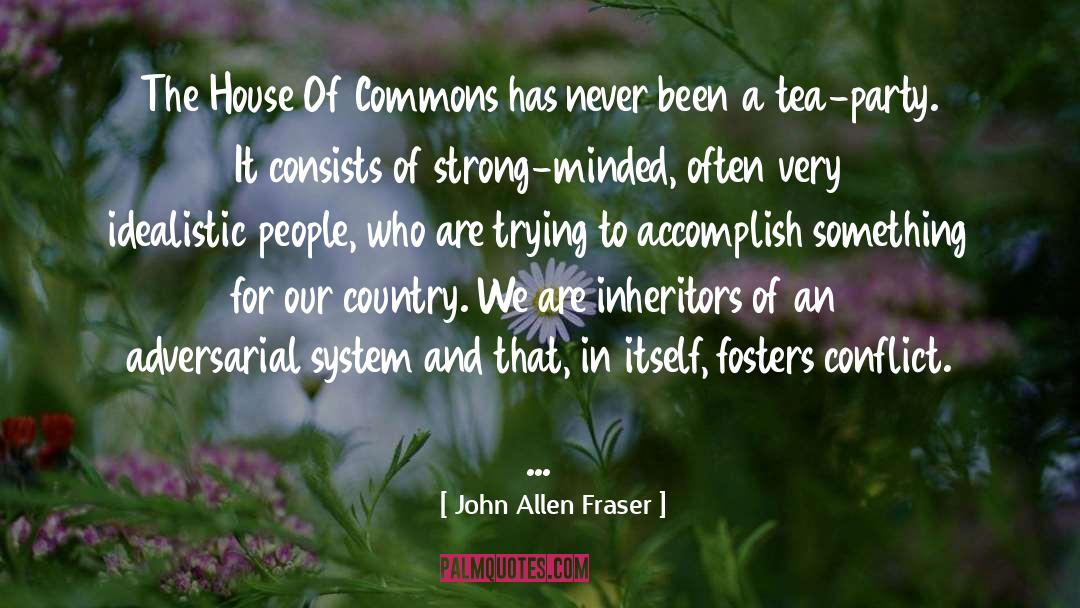 Conflict quotes by John Allen Fraser