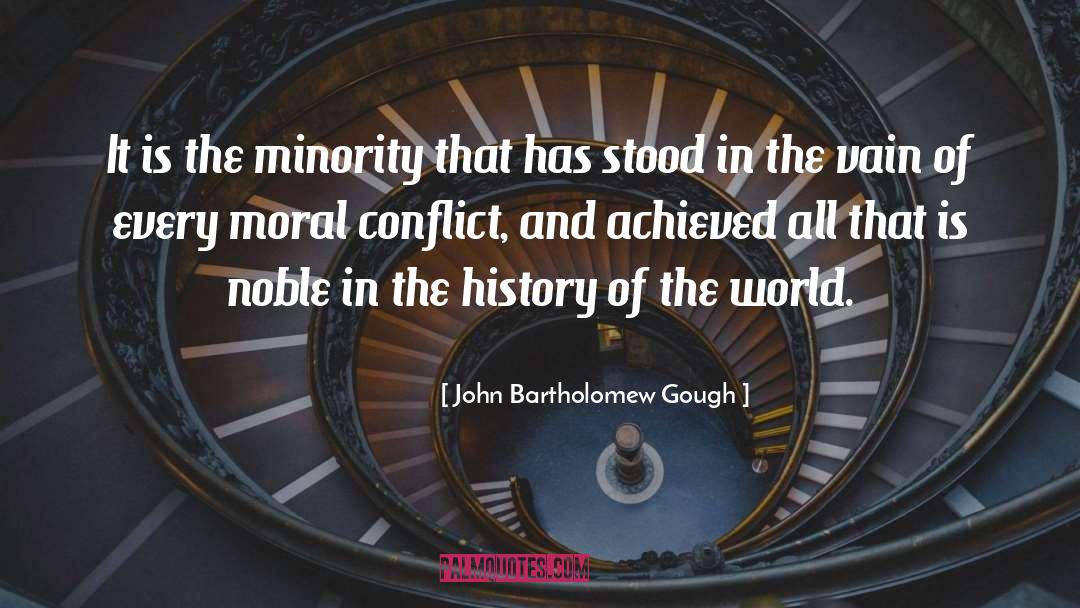 Conflict quotes by John Bartholomew Gough