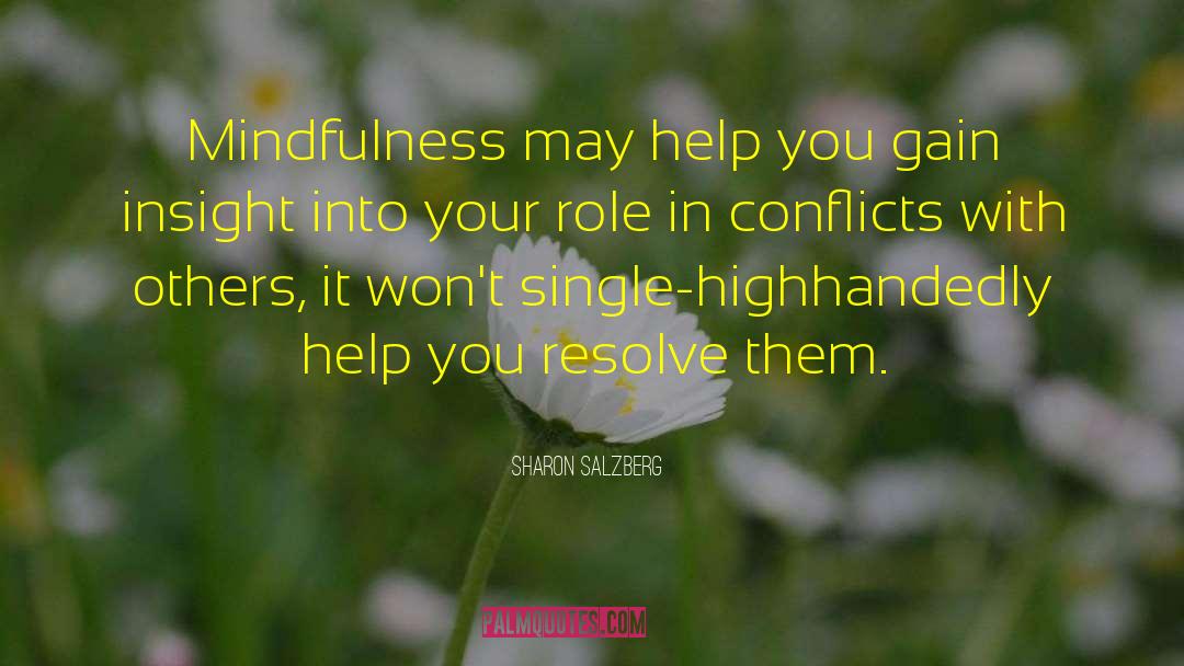 Conflict Resolution quotes by Sharon Salzberg