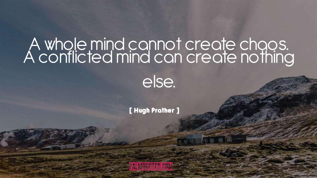 Conflicted quotes by Hugh Prather