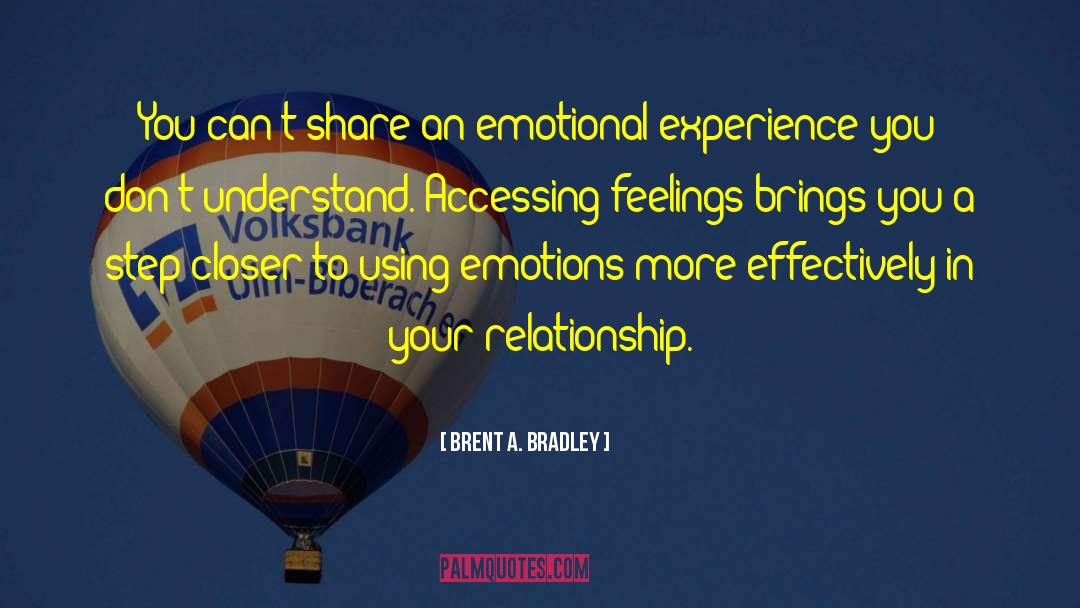 Conflicting Emotions quotes by Brent A. Bradley