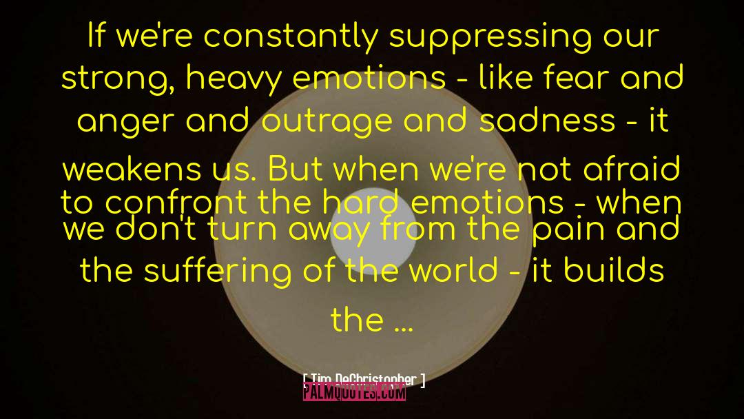Conflicting Emotions quotes by Tim DeChristopher