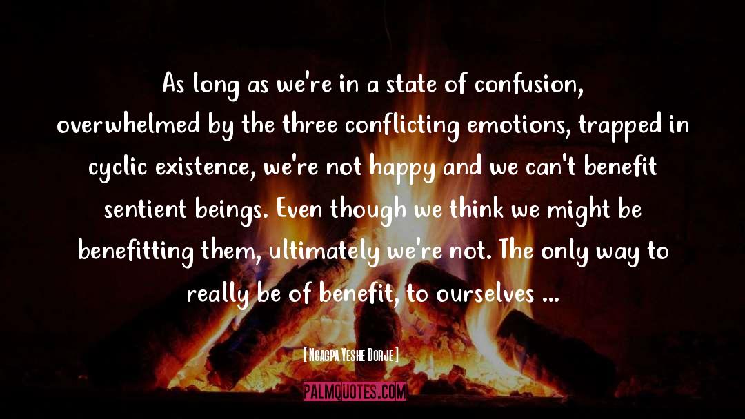 Conflicting Emotions quotes by Ngagpa Yeshe Dorje