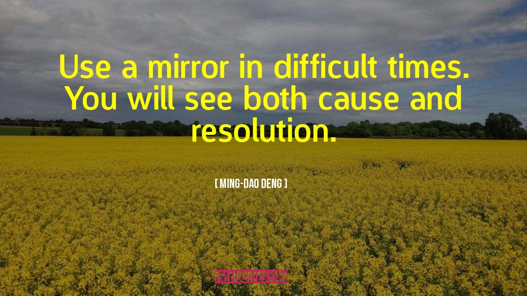 Confliction Resolution quotes by Ming-Dao Deng
