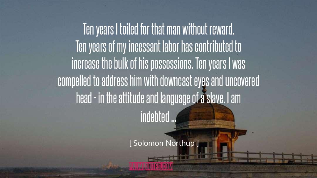 Conforming And Attitude quotes by Solomon Northup