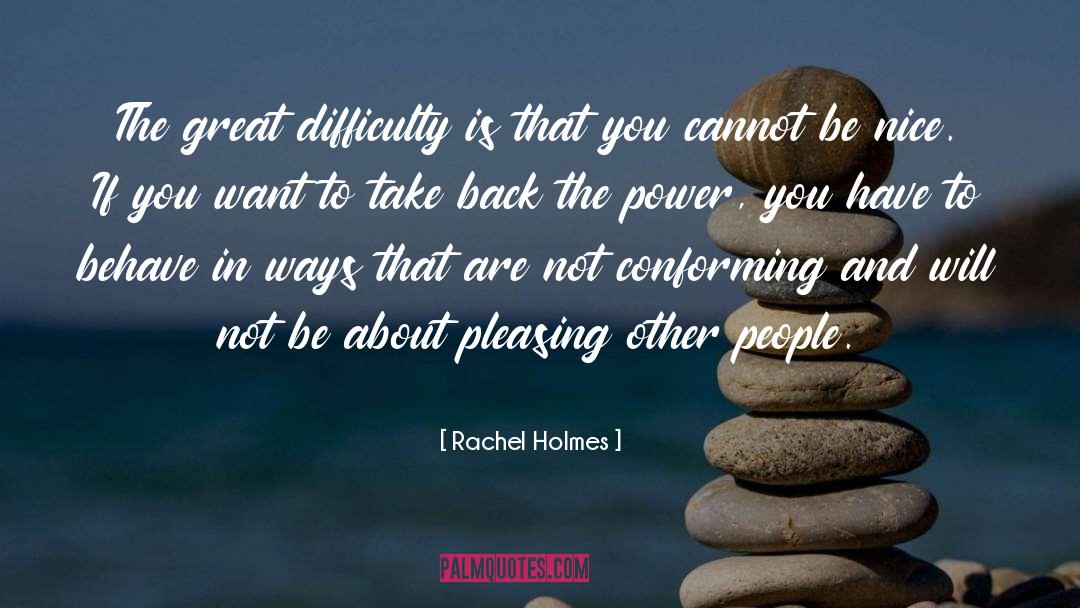 Conforming quotes by Rachel Holmes