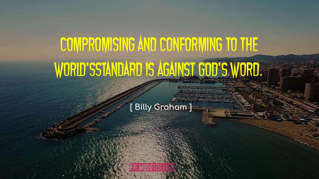 Conforming quotes by Billy Graham