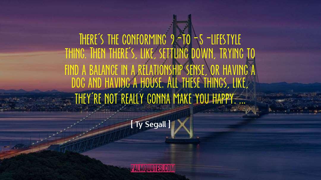 Conforming quotes by Ty Segall