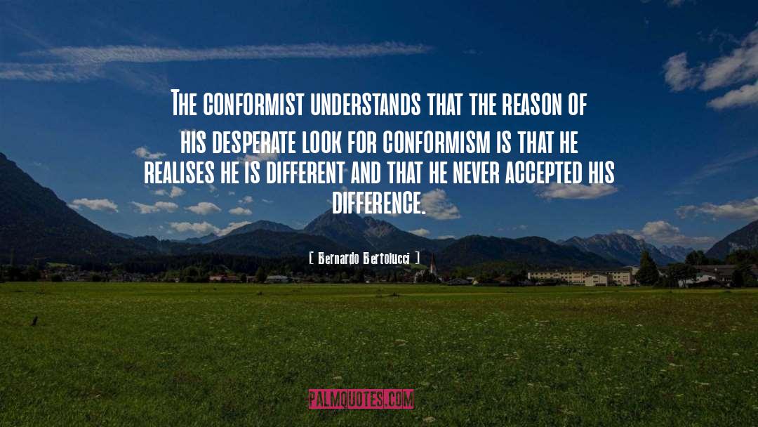 Conformist Examples quotes by Bernardo Bertolucci