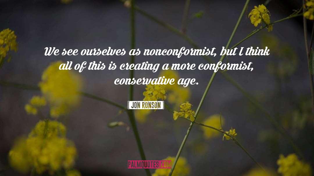 Conformist Examples quotes by Jon Ronson