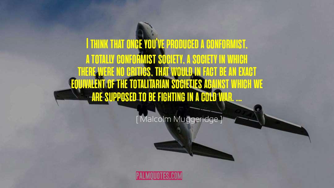 Conformist Examples quotes by Malcolm Muggeridge