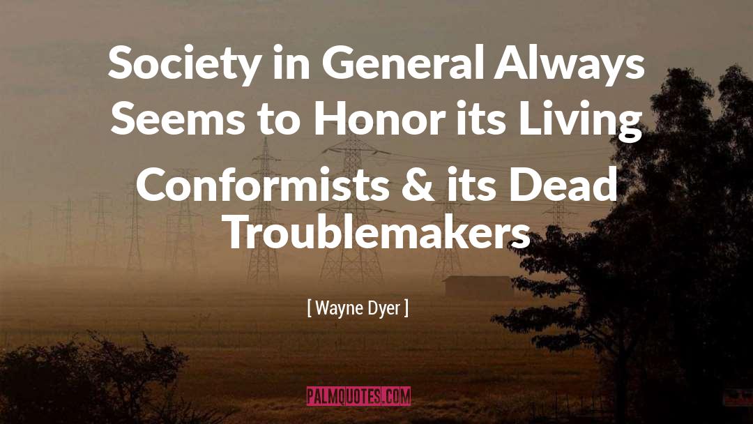 Conformist Examples quotes by Wayne Dyer