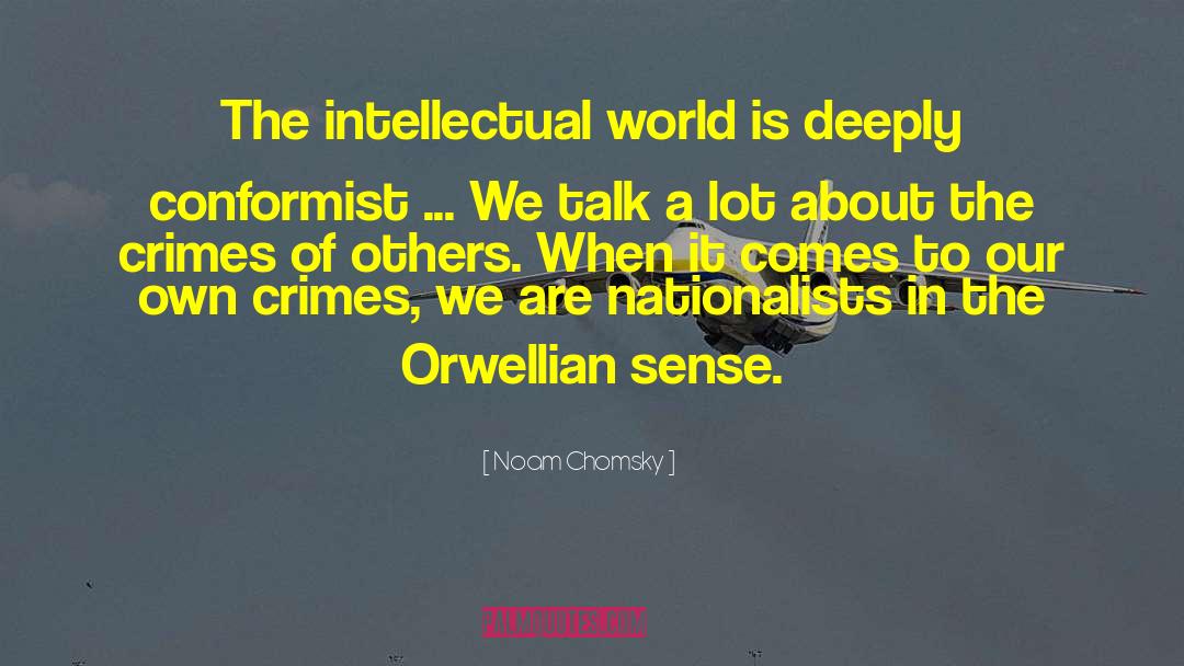 Conformist quotes by Noam Chomsky