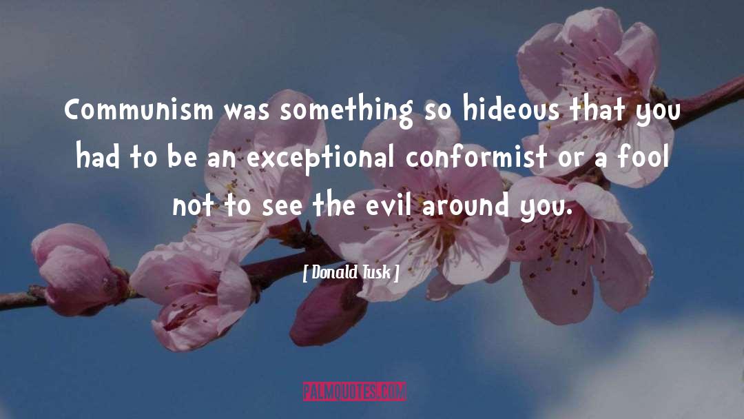 Conformist quotes by Donald Tusk