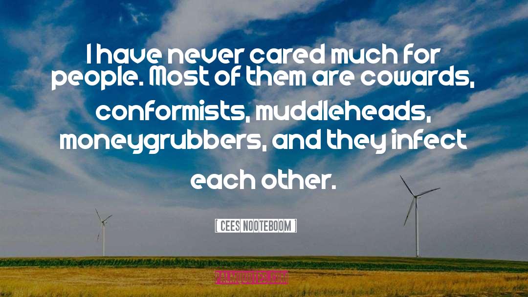 Conformists quotes by Cees Nooteboom