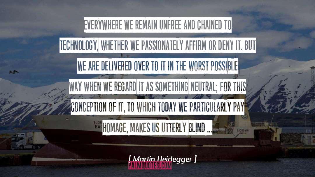 Conformity Makes Us Blind quotes by Martin Heidegger