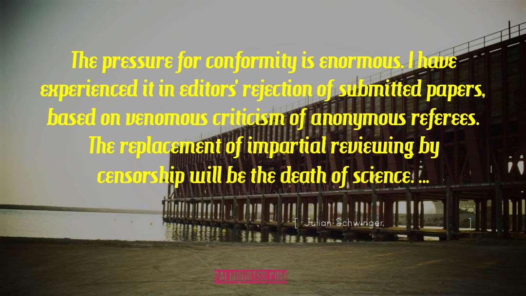 Conformity quotes by Julian Schwinger