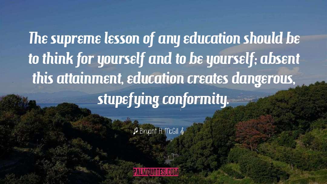 Conformity quotes by Bryant H. McGill