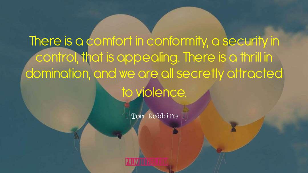 Conformity quotes by Tom Robbins