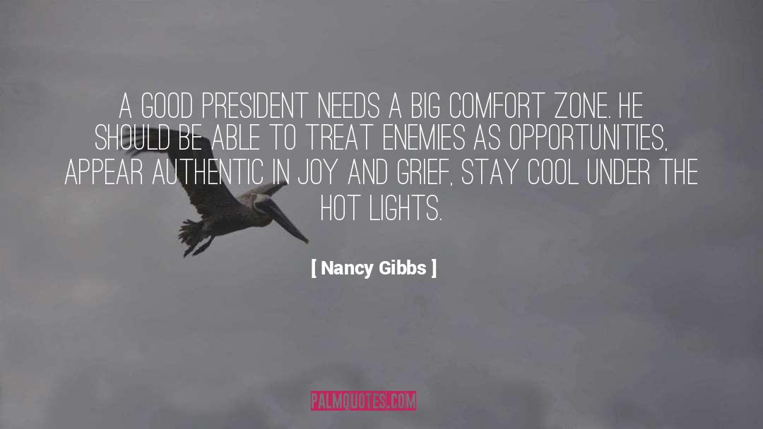 Confort Zone quotes by Nancy Gibbs