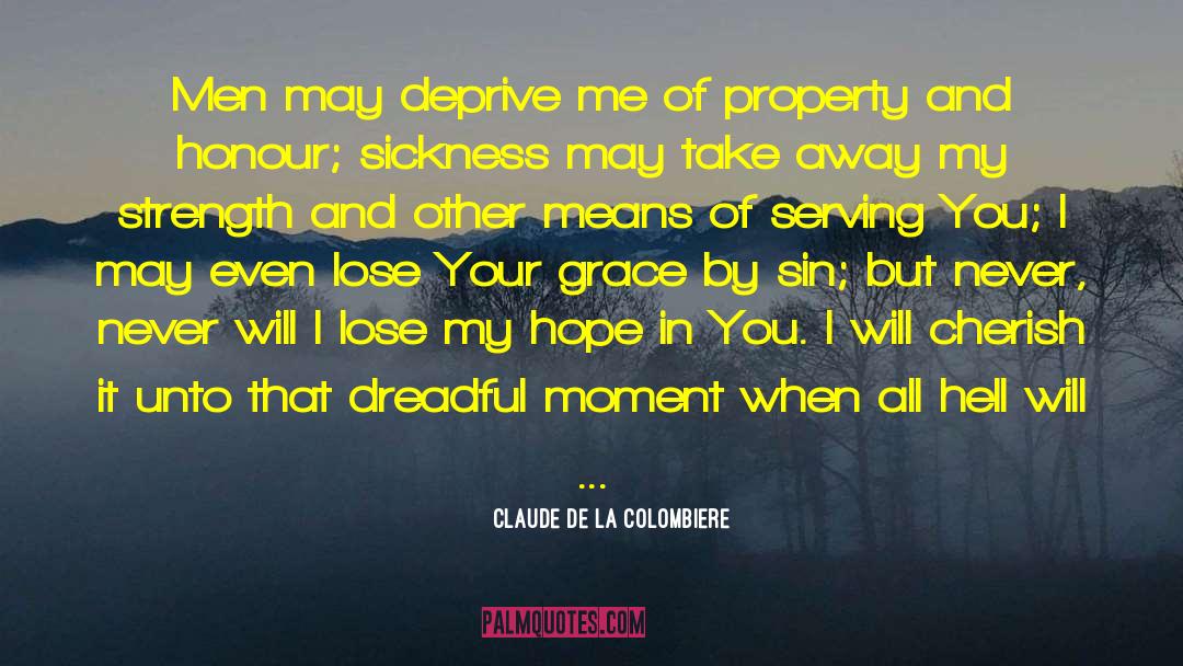 Confounded quotes by Claude De La Colombiere