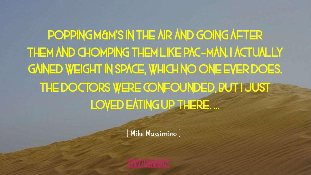 Confounded quotes by Mike Massimino