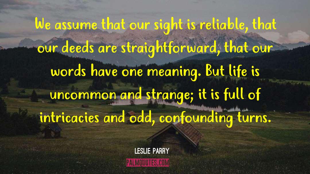 Confounding quotes by Leslie Parry